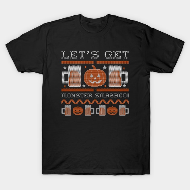 Let's Get Monster Smashed T-Shirt by My Tribe Apparel